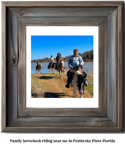 family horseback riding near me in Pembroke Pines, Florida